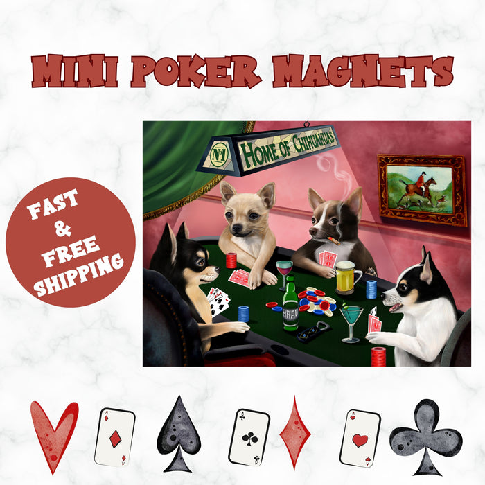 Home of Chihuahuas 4 Dogs Playing Poker Magnet Mini 3.5" x 2"