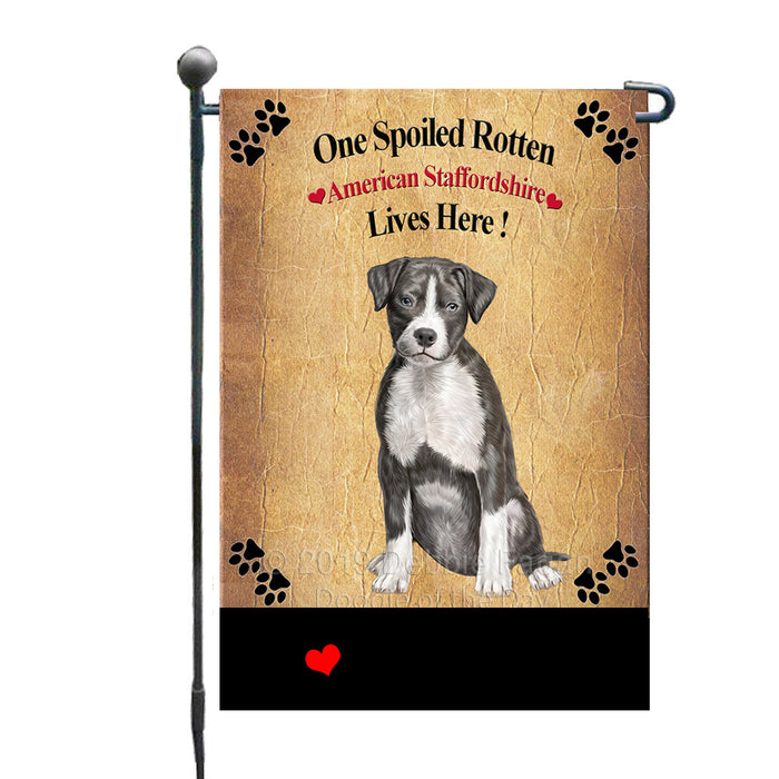 Personalized Spoiled Rotten American Staffordshire Dog Custom Garden Flags GFLG-DOTD-A63059