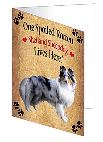 Spoiled Rotten Shetland Sheepdog Dog Handmade Artwork Assorted Pets Greeting Cards and Note Cards with Envelopes for All Occasions and Holiday Seasons