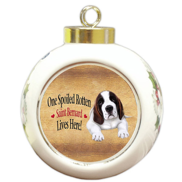 Saint Bernard Spoiled Rotten Dog Round Ball Christmas Ornament