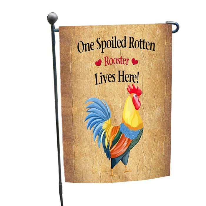 Spoiled Rotten Rooster Garden Flag