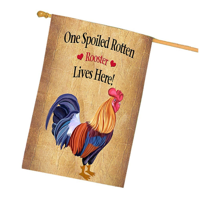 Spoiled Rotten Rooster House Flag