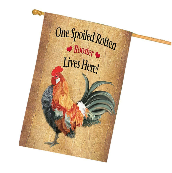 Spoiled Rotten Rooster House Flag