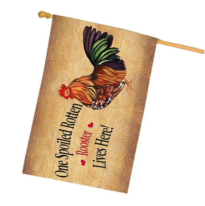 Spoiled Rotten Rooster House Flag