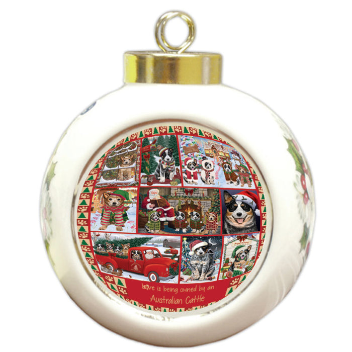 Love is Being Owned Christmas Australian Cattle Dogs Round Ball Christmas Ornament RBPOR58349