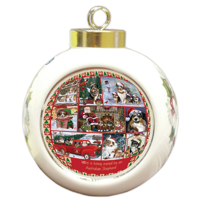 Love is Being Owned Christmas Australian Shepherd Dogs Round Ball Christmas Ornament RBPOR58351