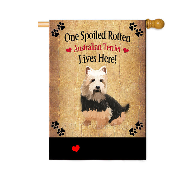 Personalized Spoiled Rotten Australian Terrier Dog Custom House Flag FLG-DOTD-A63162