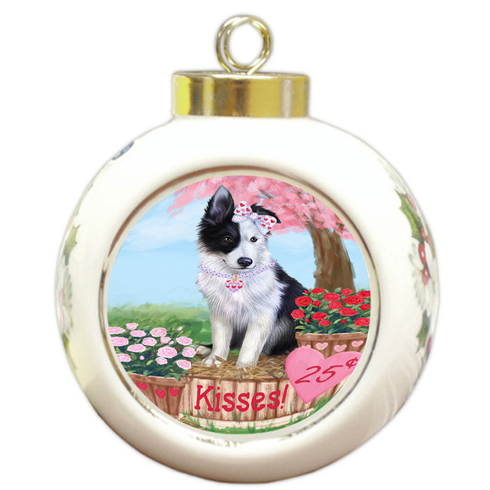 Rosie 25 Cent Kisses Border Collie Dog Round Ball Christmas Ornament RBPOR56297