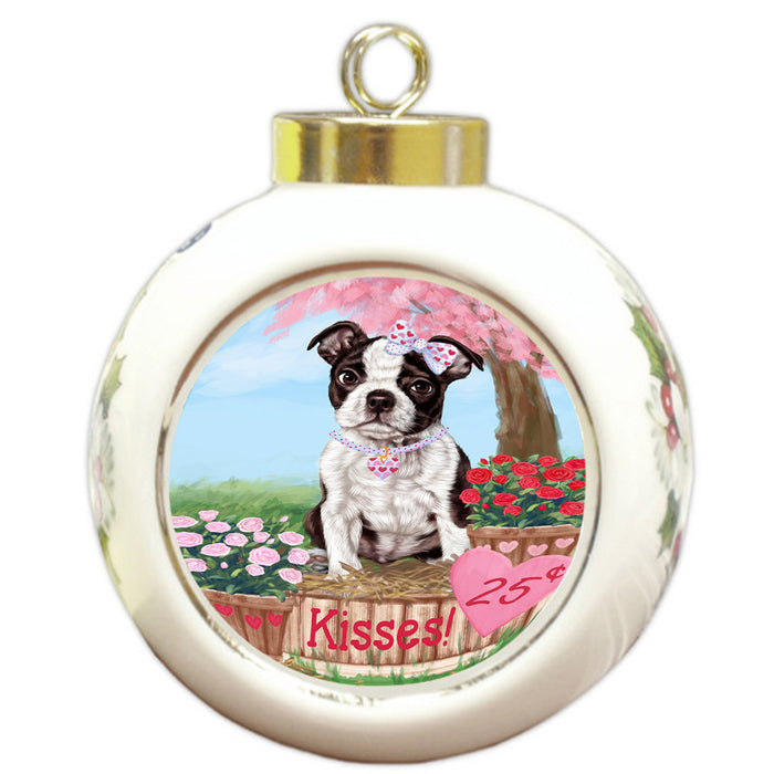 Rosie 25 Cent Kisses Boston Terrier Dog Round Ball Christmas Ornament RBPOR56301