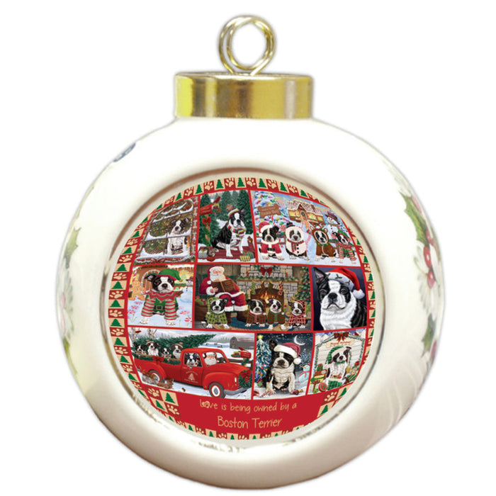Love is Being Owned Christmas Boston Terrier Dogs Round Ball Christmas Ornament RBPOR58364