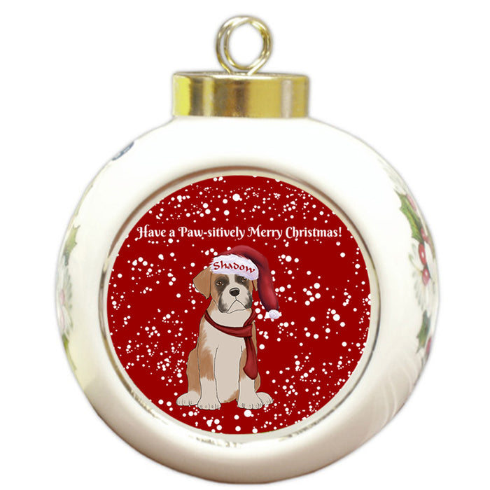 Custom Personalized Pawsitively Boxer Dog Merry Christmas Round Ball Ornament