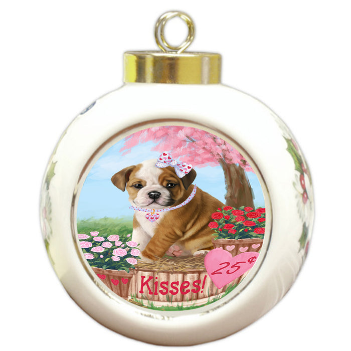 Rosie 25 Cent Kisses Bulldog Round Ball Christmas Ornament RBPOR56777