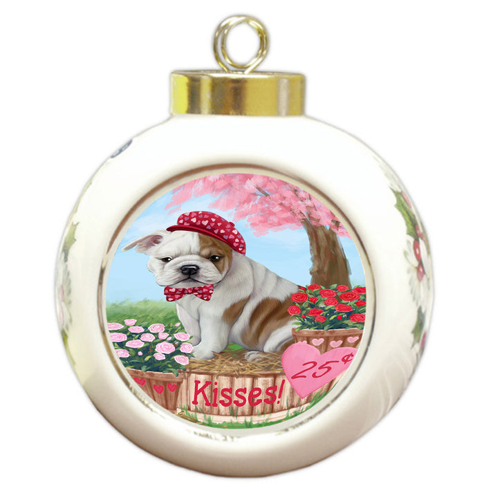 Rosie 25 Cent Kisses Bulldog Round Ball Christmas Ornament RBPOR56780