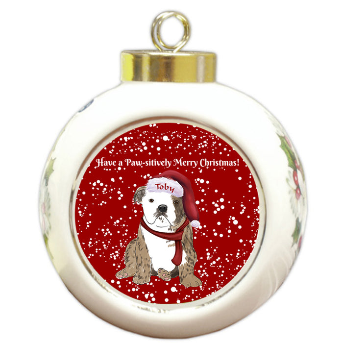 Custom Personalized Pawsitively Bulldog Merry Christmas Round Ball Ornament