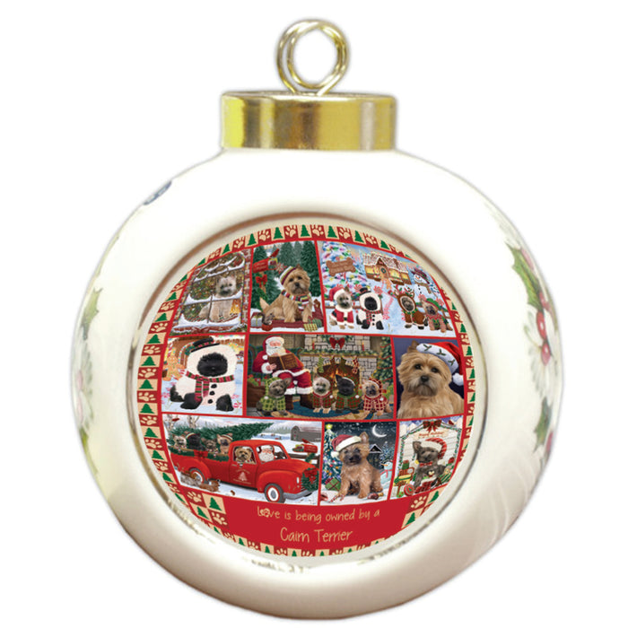 Love is Being Owned Christmas Cairn Terrier Dogs Round Ball Christmas Ornament RBPOR58370