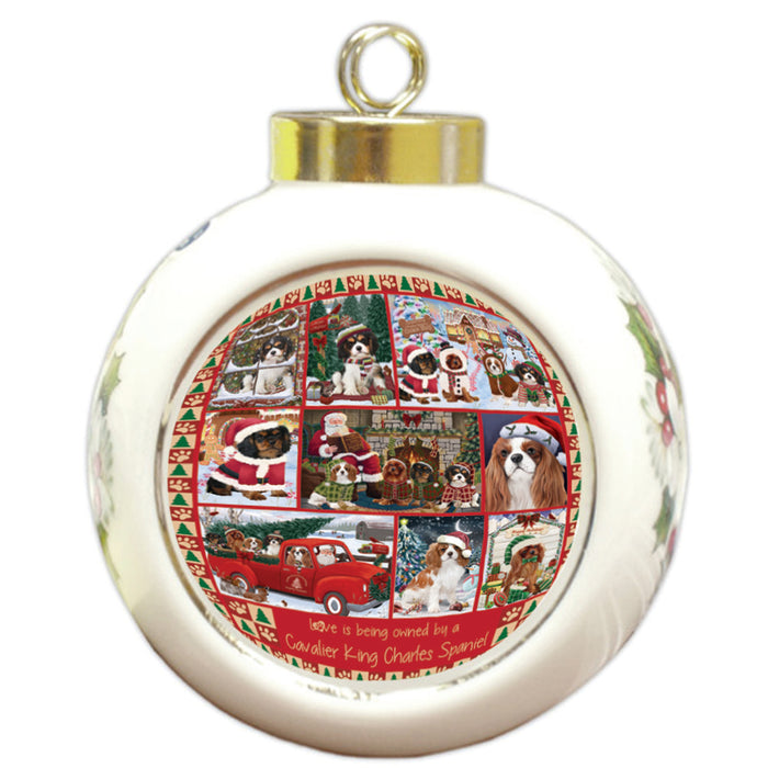 Love is Being Owned Christmas Cavalier King Charles Spaniel Dogs Round Ball Christmas Ornament RBPOR58371
