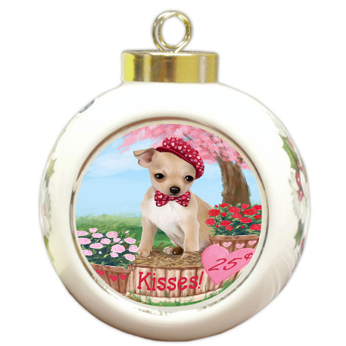 Rosie 25 Cent Kisses Chihuahua Dog Round Ball Christmas Ornament RBPOR56796