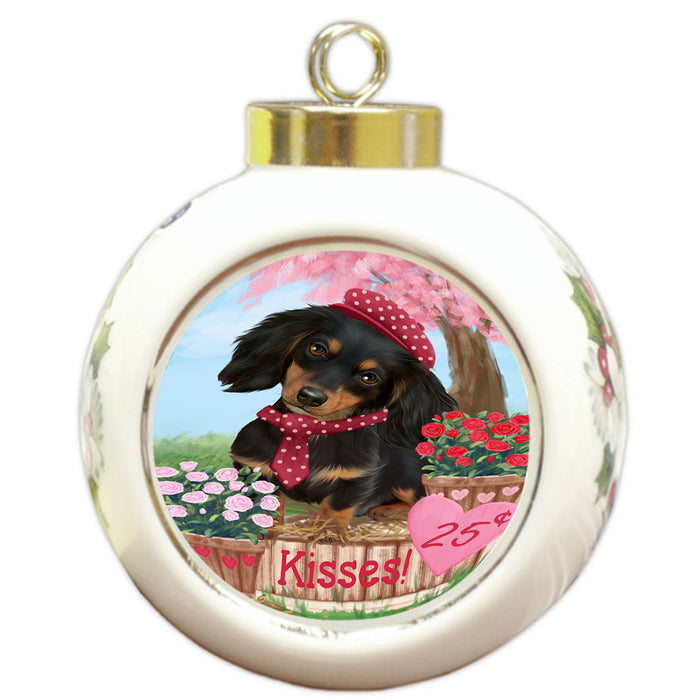 Rosie 25 Cent Kisses Dachshund Dog Round Ball Christmas Ornament RBPOR56122