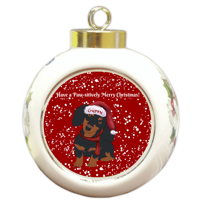 Custom Personalized Pawsitively Dachshund Dog Merry Christmas Round Ball Ornament