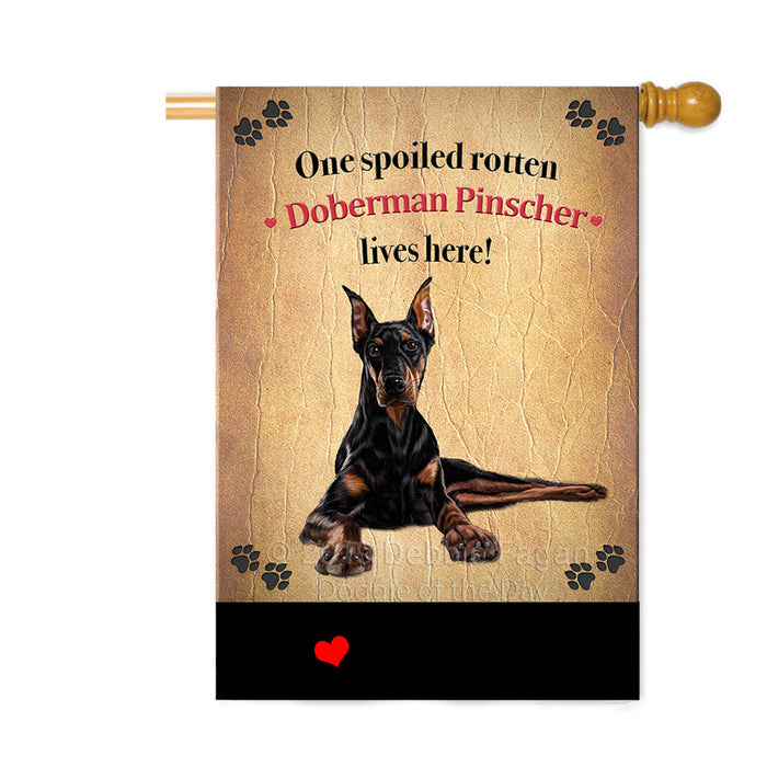 Personalized Spoiled Rotten Doberman Pinscher Dog Custom House Flag FLG-DOTD-A63244