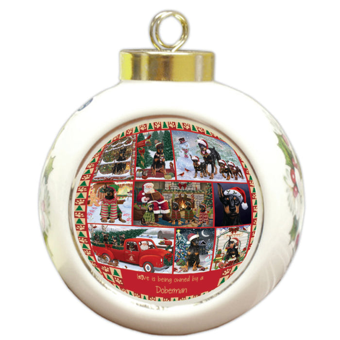 Love is Being Owned Christmas Doberman Pinscher Dogs Round Ball Christmas Ornament RBPOR58380