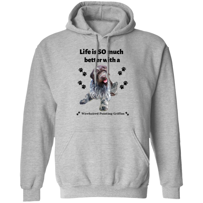 Men's Pullover Hoodie Life is Much Better with a Wirehaired Pointing Griffon Dog