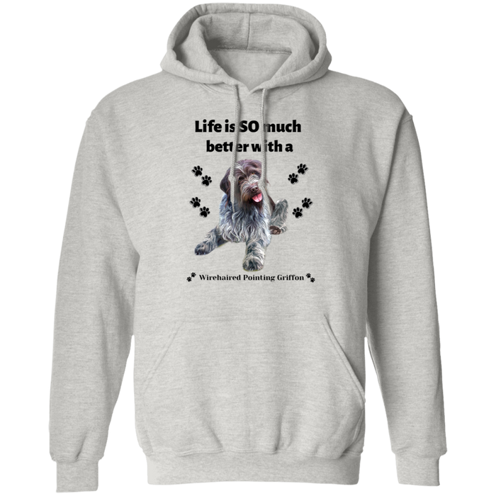 Men's Pullover Hoodie Life is Much Better with a Wirehaired Pointing Griffon Dog