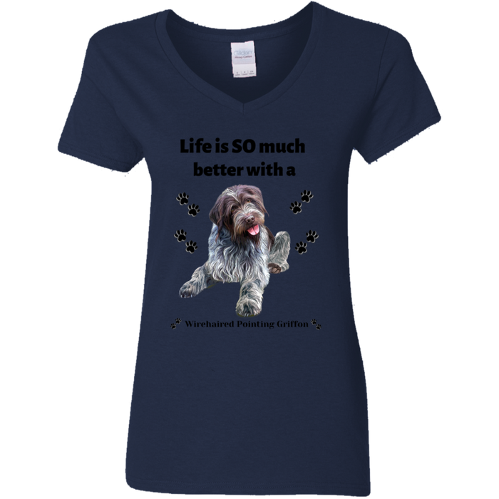 Women's V-Neck T-Shirt Life is Better Wirehaired Pointing Griffon Dog