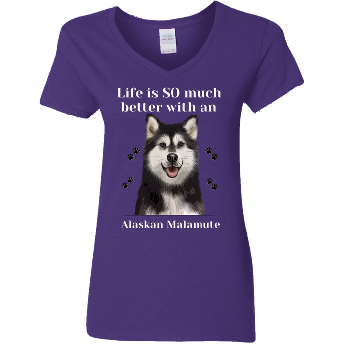 Ladies V-Neck T-Shirt Life is Better Alaskan Malamute Dog