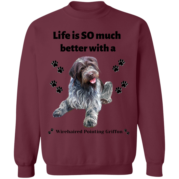 Men's Crewneck Pullover Sweatshirt Life is Better Wirehaired Pointing Griffon