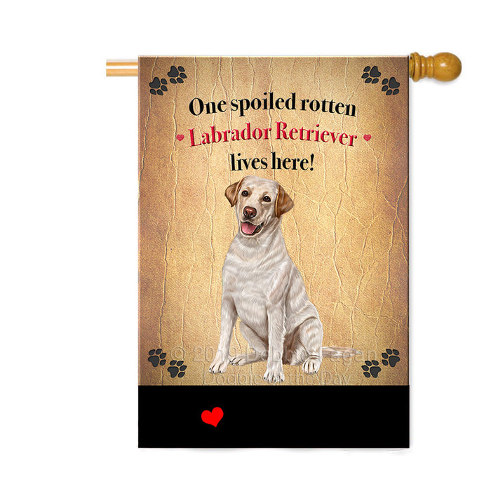 Personalized Spoiled Rotten Labrador Retriever Dog Custom House Flag FLG-DOTD-A63260