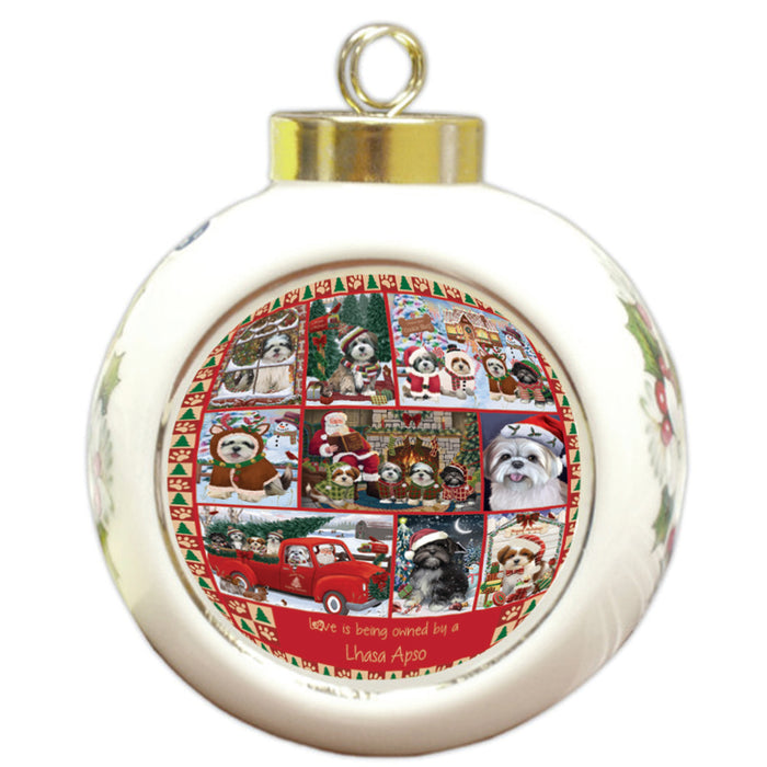 Love is Being Owned Christmas Lhasa Apso Dogs Round Ball Christmas Ornament RBPOR58393