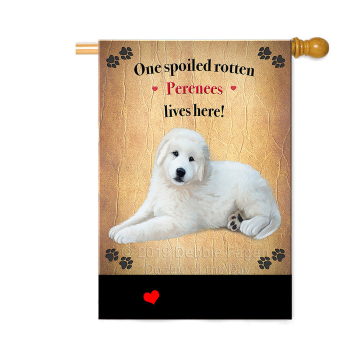 Personalized Spoiled Rotten Perenees Dog Custom House Flag FLG-DOTD-A63275