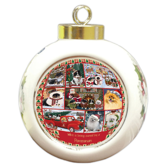 Love is Being Owned Christmas Pomeranian Dogs Round Ball Christmas Ornament RBPOR58400