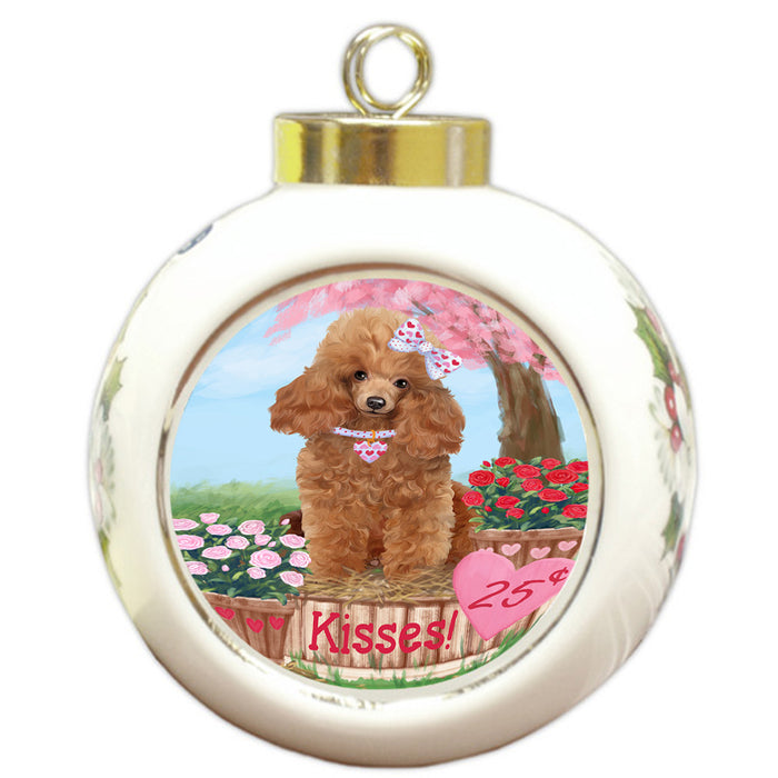 Rosie 25 Cent Kisses Poodle Dog Round Ball Christmas Ornament RBPOR56347