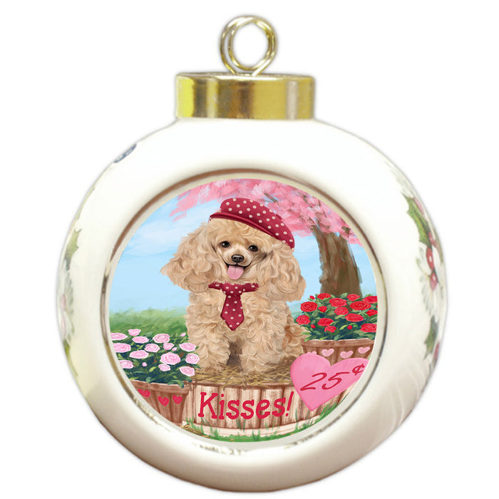 Rosie 25 Cent Kisses Poodle Dog Round Ball Christmas Ornament RBPOR56348