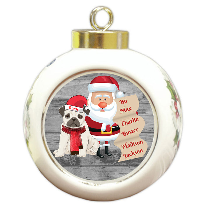 Custom Personalized Santa with Pug Dog Christmas Round Ball Ornament