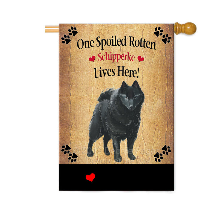 Personalized Spoiled Rotten Schipperke Dog Custom House Flag FLG-DOTD-A63313