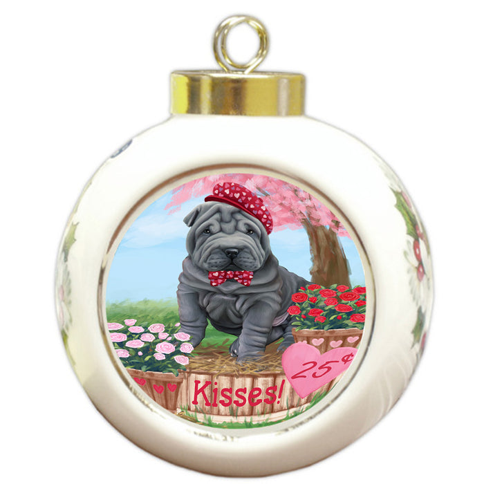 Rosie 25 Cent Kisses Shar Pei Dog Round Ball Christmas Ornament RBPOR56383