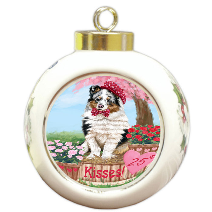 Rosie 25 Cent Kisses Shetland Sheepdog Round Ball Christmas Ornament RBPOR56386