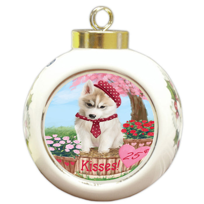 Rosie 25 Cent Kisses Siberian Husky Dog Round Ball Christmas Ornament RBPOR56596