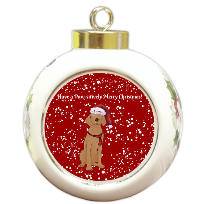 Custom Personalized Pawsitively Vizsla Dog Merry Christmas Round Ball Ornament