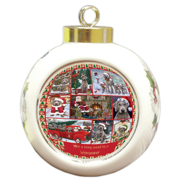 Love is Being Owned Christmas Weimaraner Dogs Round Ball Christmas Ornament RBPOR58422
