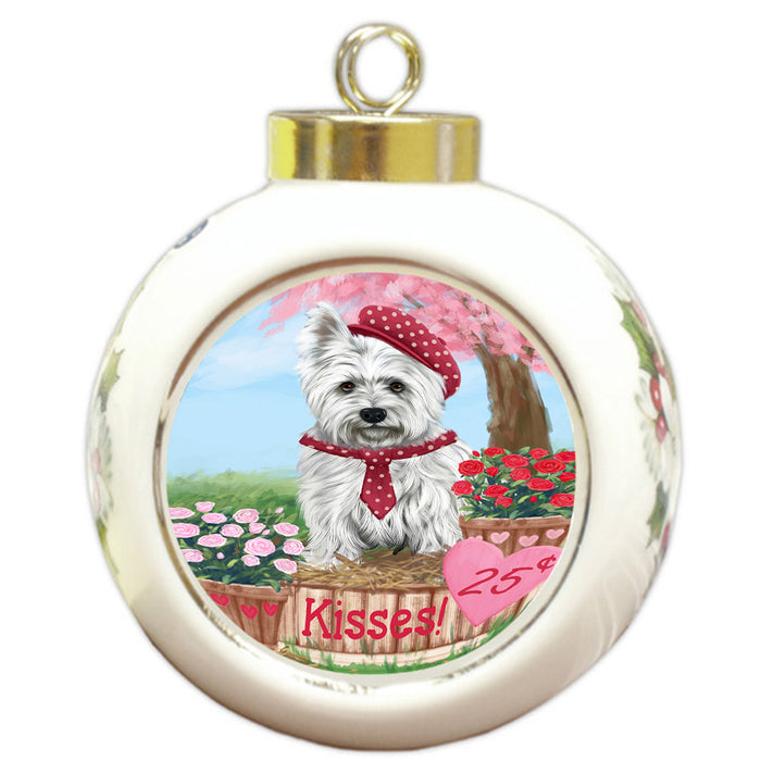 Rosie 25 Cent Kisses West Highland Terrier Dog Round Ball Christmas Ornament RBPOR56619