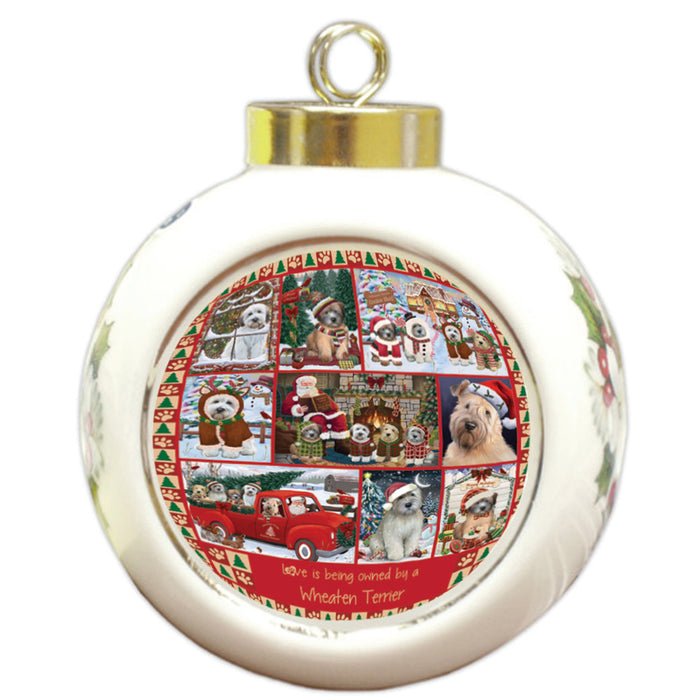Love is Being Owned Christmas Wheaten Terrier Dogs Round Ball Christmas Ornament RBPOR58424