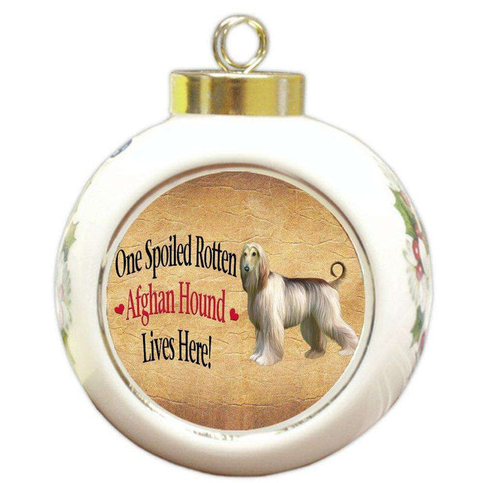 Afghan Hound Spoiled Rotten Dog Round Ball Christmas Ornament