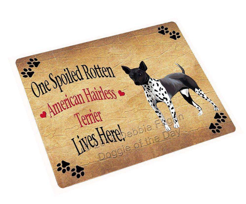 American Hairless Terrier Spoiled Rotten Dog Tempered Cutting Board