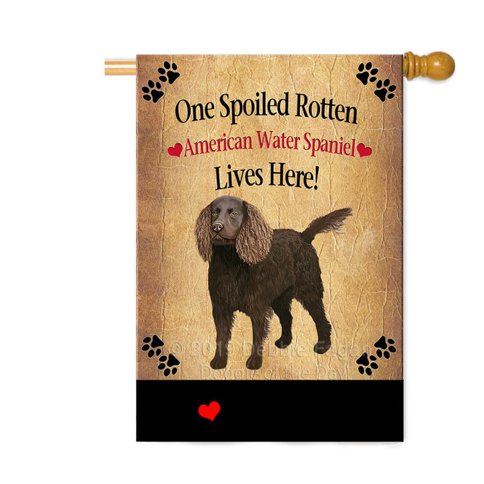 Personalized Spoiled Rotten American Water Spaniel Dog Custom House Flag FLG-DOTD-A63137