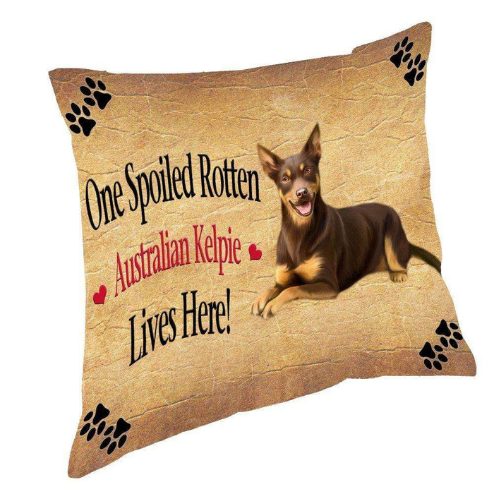 Australian Kelpie Spoiled Rotten Dog Throw Pillow