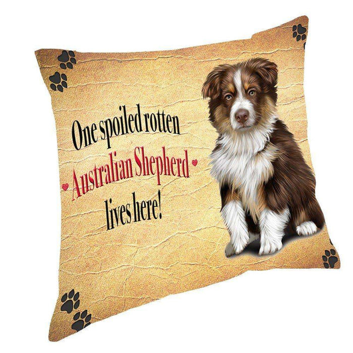 Australian Shepherd Brown Spoiled Rotten Dog Throw Pillow